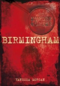 Murder & Crime: Birmingham