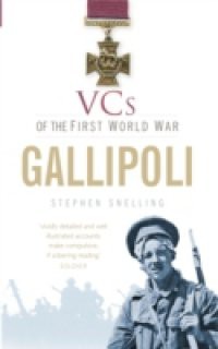 VCs of the First World War: Gallipoli