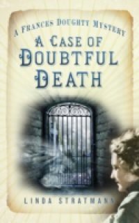 Case of Doubtful Death (A Frances Doughty Mystery Book 3)