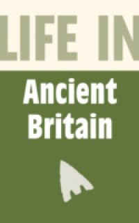 Life in Ancient Britain