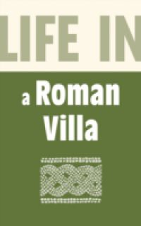 Life in a Roman Villa