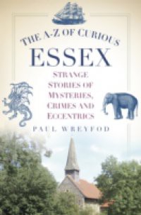 A-Z of Curious Essex