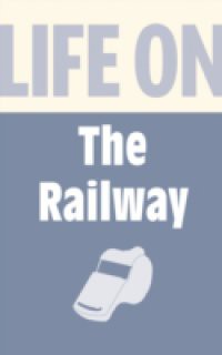 Life on the Railway