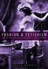 Fashion and Fetishism