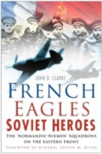 French Eagles, Soviet Heroes