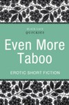 Quickies: Even More Taboo