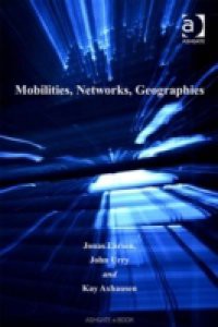 Mobilities, Networks, Geographies