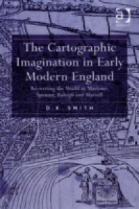 Cartographic Imagination in Early Modern England