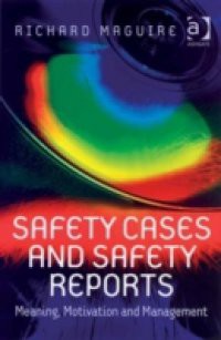 Safety Cases and Safety Reports