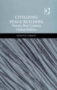 Civilizing Peace Building