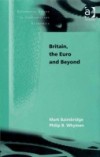Britain, the Euro and Beyond