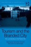 Tourism and the Branded City