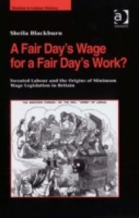 Fair Day's Wage for a Fair Day's Work?