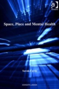 Space, Place and Mental Health