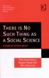 There is No Such Thing as a Social Science