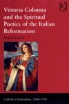 Vittoria Colonna and the Spiritual Poetics of the Italian Reformation