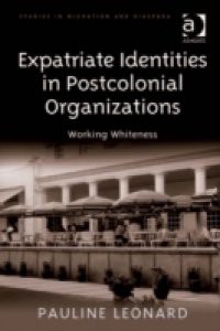 Expatriate Identities in Postcolonial Organizations