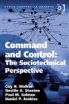 Command and Control: The Sociotechnical Perspective