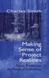 Making Sense of Project Realities