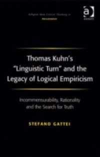 Thomas Kuhn's 'Linguistic Turn' and the Legacy of Logical Empiricism