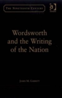 Wordsworth and the Writing of the Nation