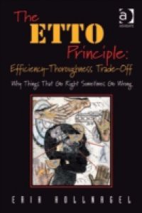 ETTO Principle: Efficiency-Thoroughness Trade-Off