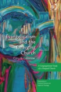 Evangelicalism and the Emerging Church