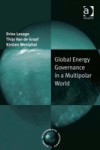 Global Energy Governance in a Multipolar World