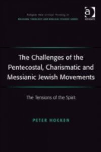 Challenges of the Pentecostal, Charismatic and Messianic Jewish Movements