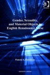 Gender, Sexuality, and Material Objects in English Renaissance Verse