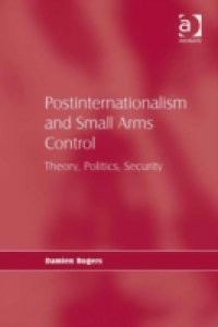 Postinternationalism and Small Arms Control