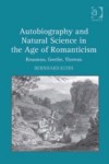 Autobiography and Natural Science in the Age of Romanticism
