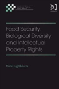 Food Security, Biological Diversity and Intellectual Property Rights