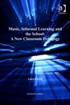 Music, Informal Learning and the School: A New Classroom Pedagogy