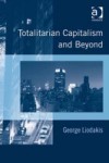 Totalitarian Capitalism and Beyond
