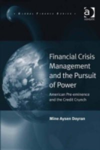 Financial Crisis Management and the Pursuit of Power