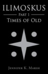 Ilimoskus: Times of Old