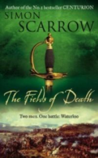 Fields of Death (Wellington and Napoleon 4)