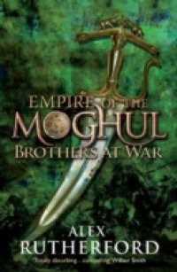 Empire of the Moghul: Brothers at War