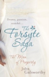 Forsyte Saga 1: The Man of Property