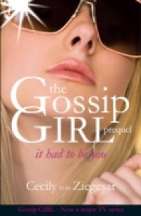 Gossip Girl: It Had To Be You