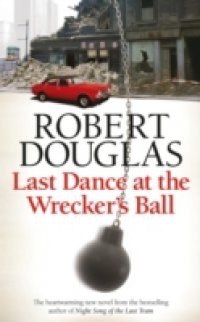 Last Dance at the Wrecker's Ball