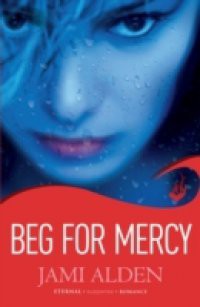 Beg For Mercy: Dead Wrong Book 1
