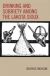 Drinking and Sobriety among the Lakota Sioux
