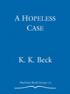 Hopeless Case