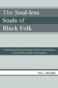 Soul-less Souls of Black Folk