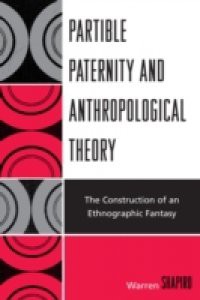 Partible Paternity and Anthropological Theory