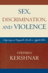 Sex, Discrimination, and Violence