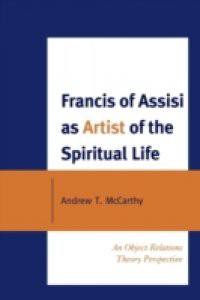 Francis of Assisi as Artist of the Spiritual Life