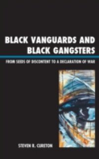 Black Vanguards and Black Gangsters